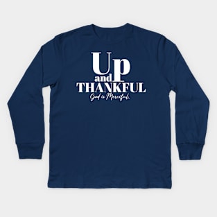 Up and thankful design Kids Long Sleeve T-Shirt